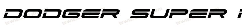 Dodger Super Italic字体转换